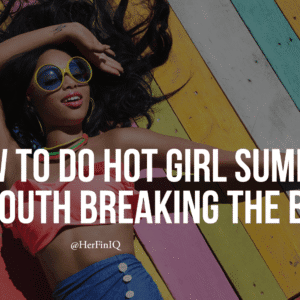 How do hot girl summer